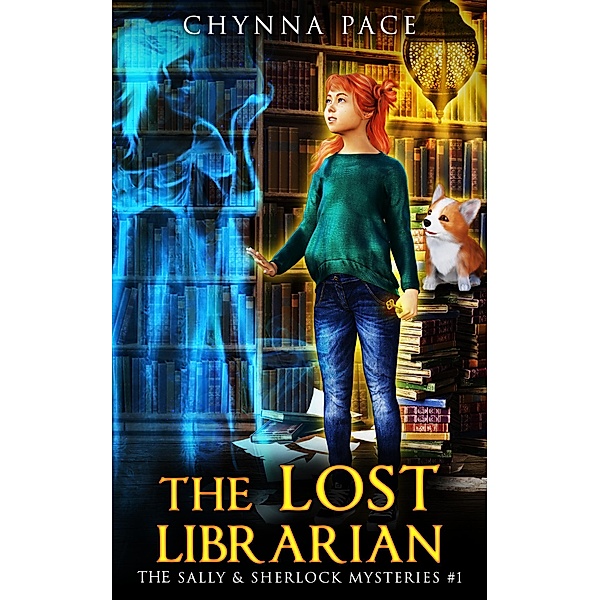 The Lost Librarian (The Sally and Sherlock Mysteries, #1) / The Sally and Sherlock Mysteries, Chynna Pace