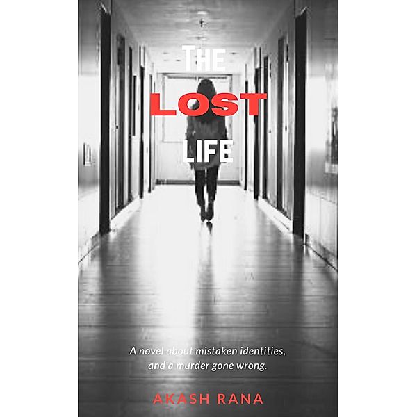 The Lost Life, Akash Rana