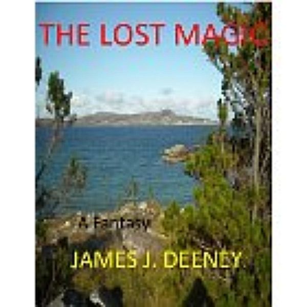 THE LOST MAGIC, james J. Deeney