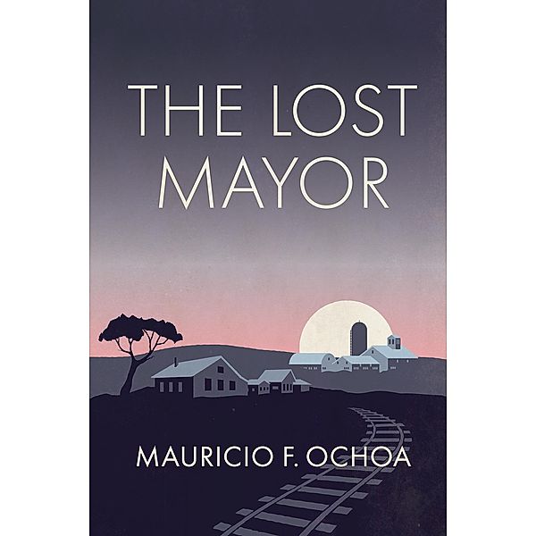 The Lost Mayor, Mauricio F. Ochoa