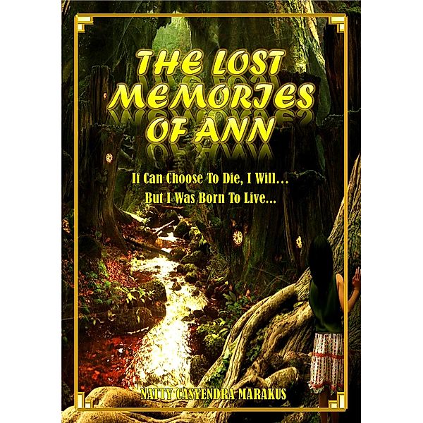 The Lost Memories Of Ann, Natty Cassyendra Marakus