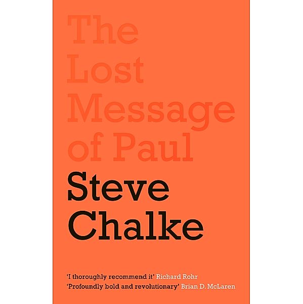 The Lost Message of Paul, Steve Chalke