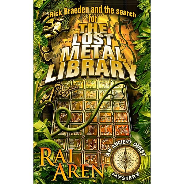 The Lost Metal Library (Ancient Quest Mystery, #2) / Ancient Quest Mystery, Rai Aren