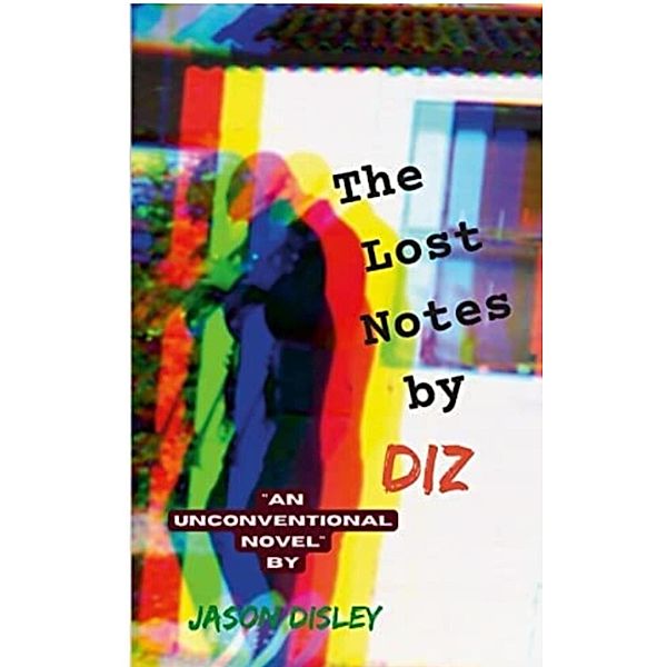 The Lost Notes by Diz, Jason Disley