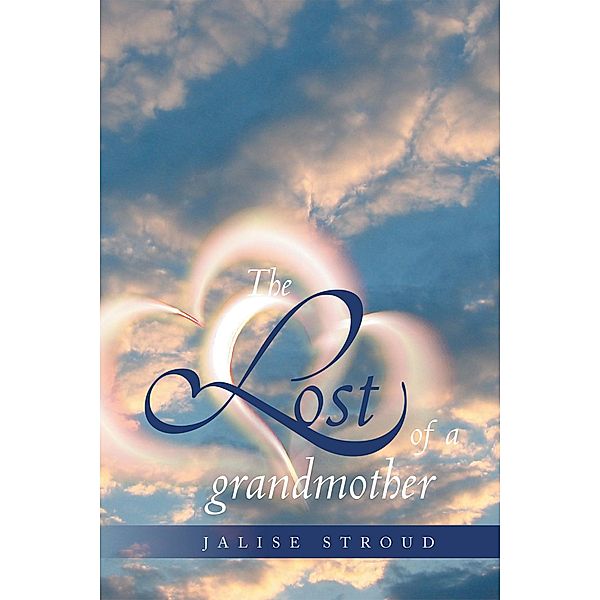 The Lost of a Grandmother, Jalise Stroud