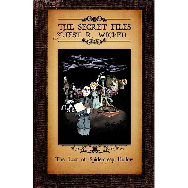 The Lost Of Spidercreep Hollow (The Secret Files of Jest R Wicked) / The Secret Files of Jest R Wicked, Jesse Horn