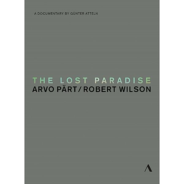 The Lost Paradise, Arvo Paert, Robert Wilson