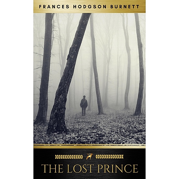 The Lost Prince, Frances Hodgson Burnett, Golden Deer Classics
