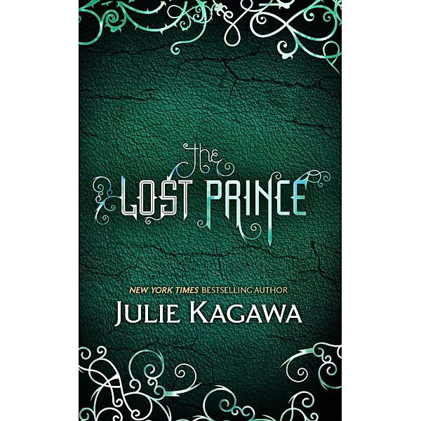 The Lost Prince / The Iron Fey Bd.5, Julie Kagawa