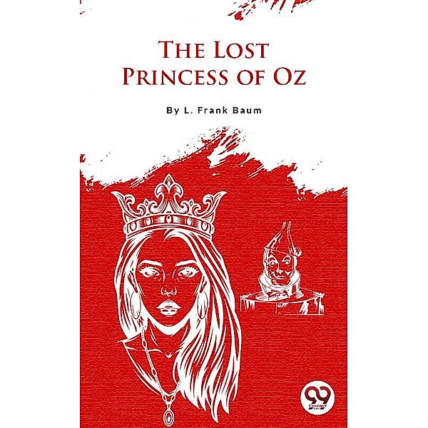 The Lost Princess Of Oz, L. Frank Baum