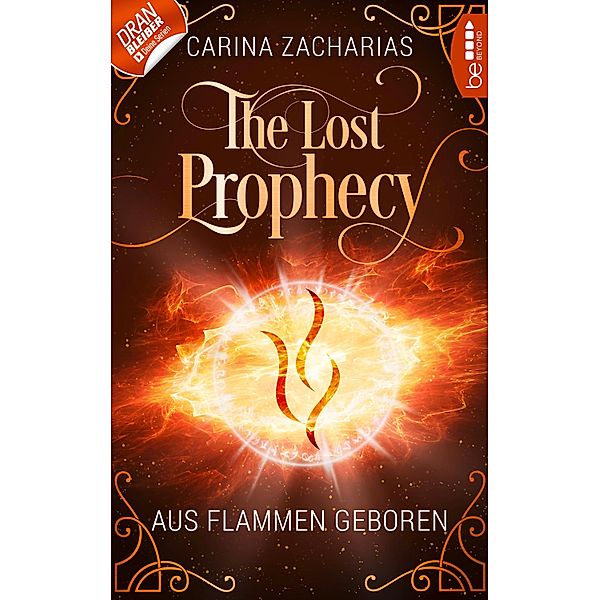 The Lost Prophecy - Aus Flammen geboren, Carina Zacharias