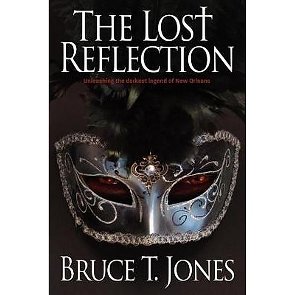 The Lost Reflection, Bruce T. Jones