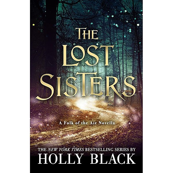 The Lost Sisters: The Folk of the Air Novella / The Folk of the Air Bd.7, Holly Black