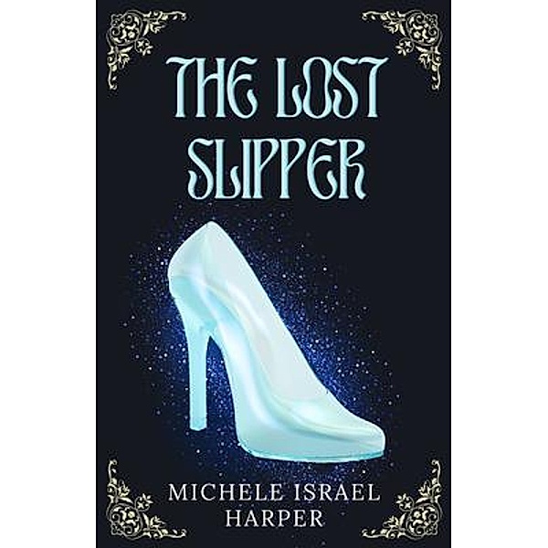 The Lost Slipper, Michele Israel Harper