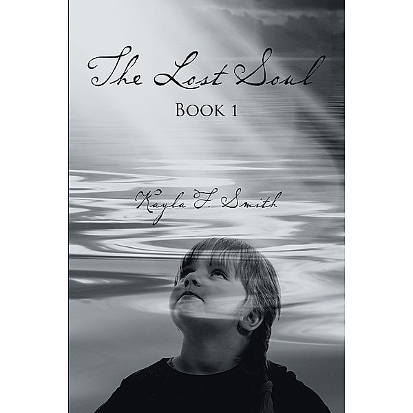 The Lost Soul, Kayla F. Smith