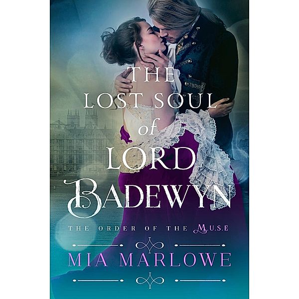 The Lost Soul of Lord Badewyn / Order of the M.U.S.E., Mia Marlowe