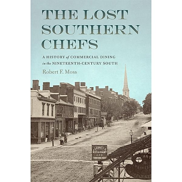 The Lost Southern Chefs, Robert F. Moss
