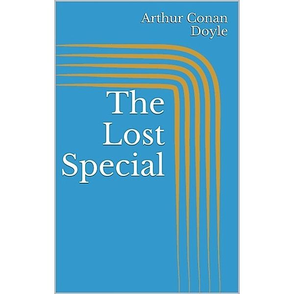 The Lost Special, Arthur Conan Doyle