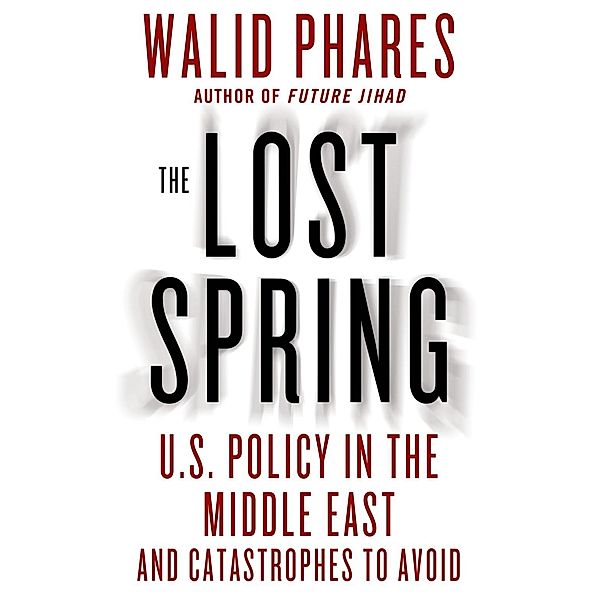 The Lost Spring, Walid Phares