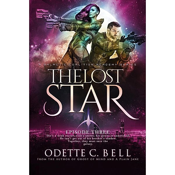 The Lost Star Episode Three / The Lost Star, Odette C. Bell