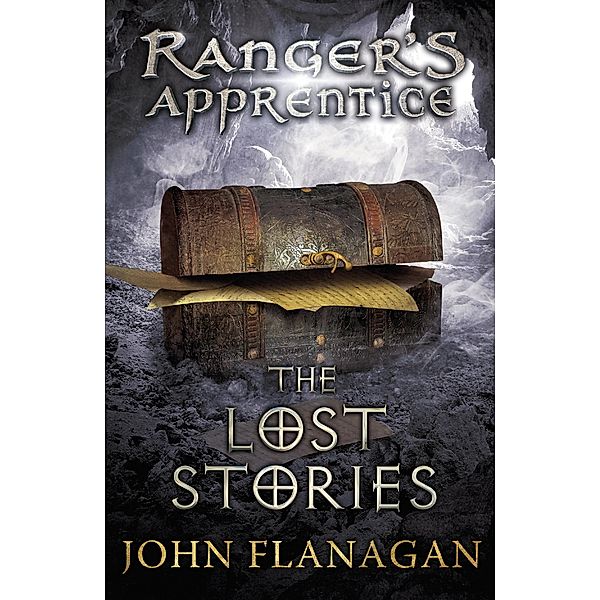 The Lost Stories (Ranger's Apprentice Book 11) / Ranger's Apprentice Bd.11, John Flanagan