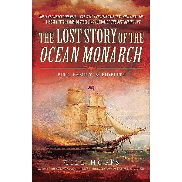 The Lost Story of the Ocean Monarch, Gill Hoffs