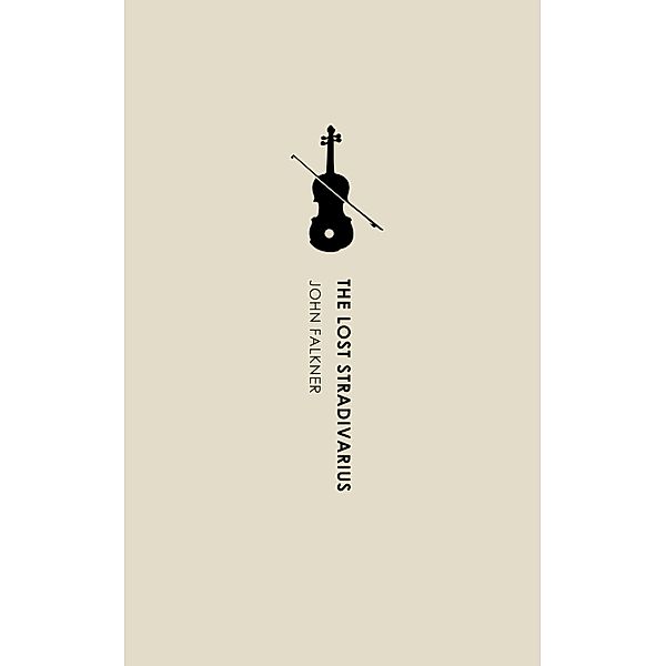 The Lost Stradivarius, John Falkner