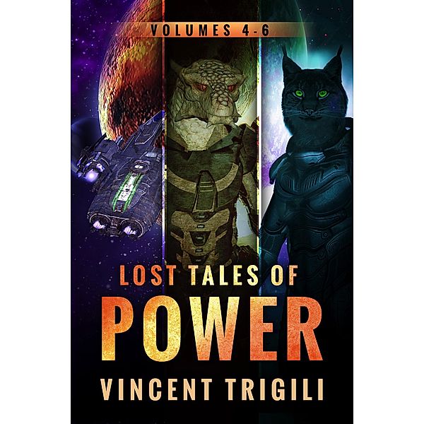 The Lost Tales of Power: Volume 4-6, Vincent Trigili