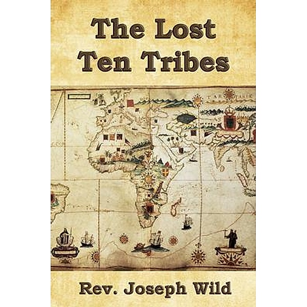 The Lost Ten Tribes, Joseph Wild
