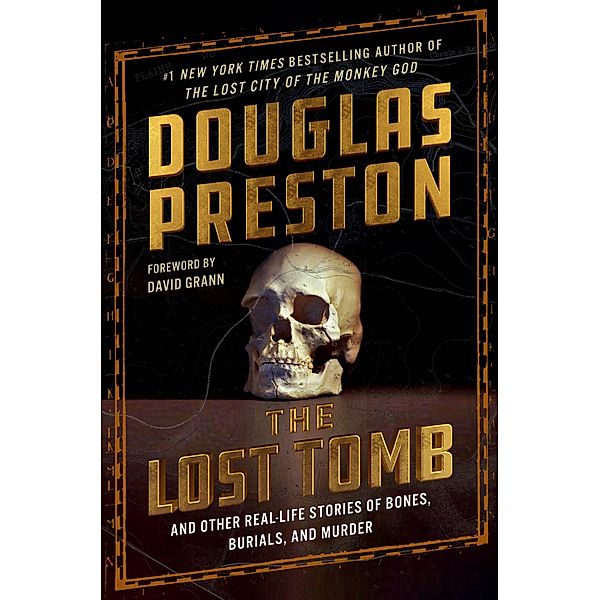 The Lost Tomb, Douglas Preston