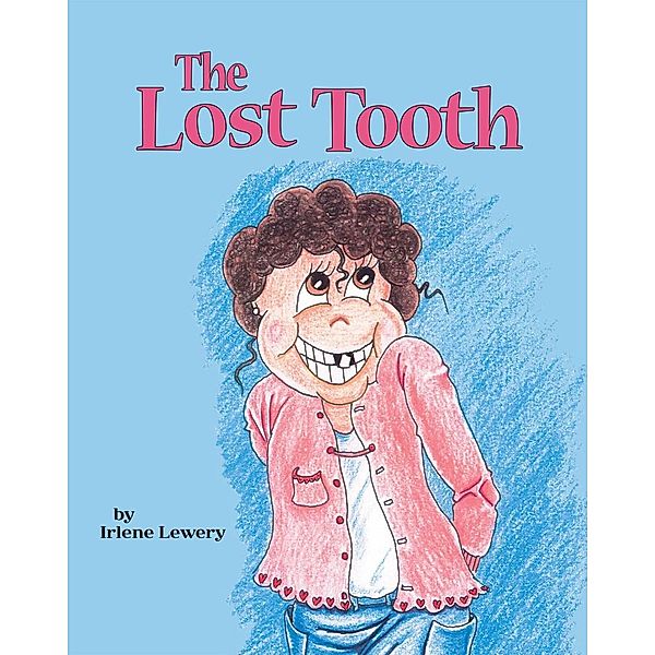 The Lost Tooth, Irlene Lewery