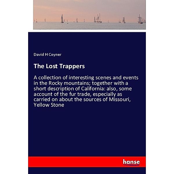 The Lost Trappers, David H Coyner