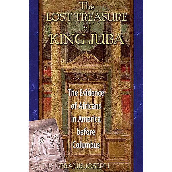 The Lost Treasure of King Juba, Frank Joseph