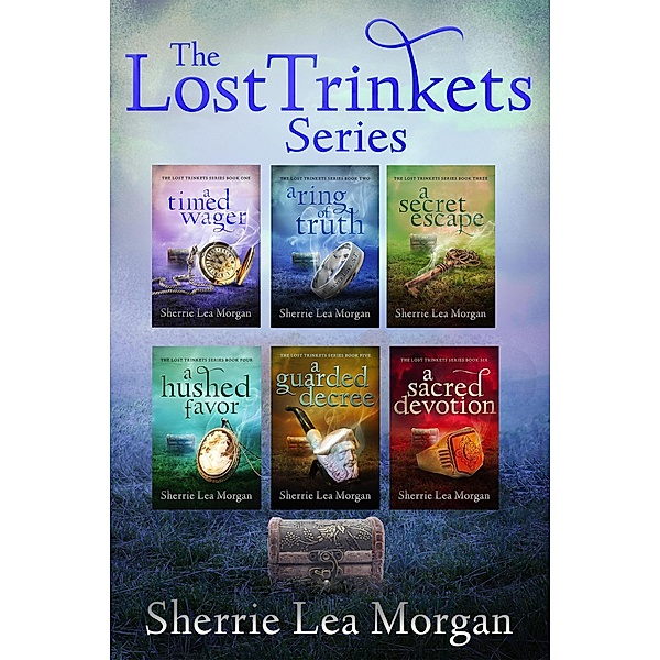 The Lost Trinkets Books 1-6 (The Lost Trinkets Series, #1) / The Lost Trinkets Series, Sherrie Lea Morgan