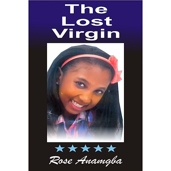 The Lost Virgin, Rose Anamgba