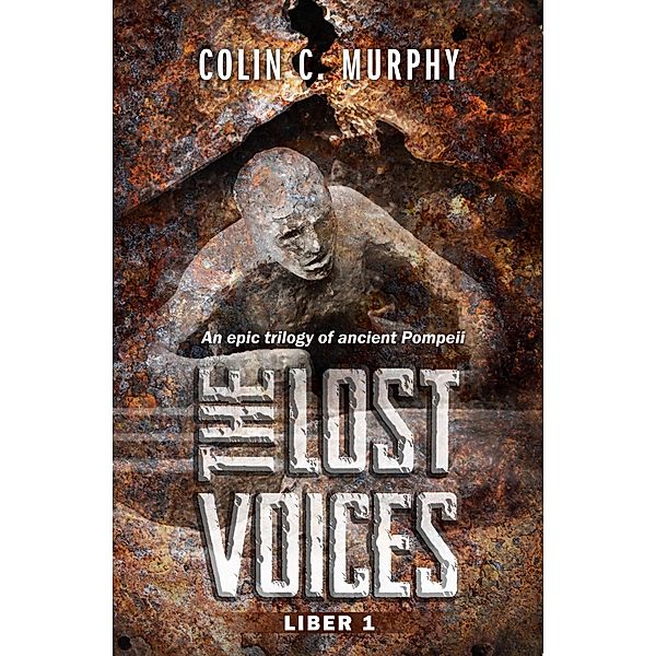 The Lost Voices - Liber 1 (The Lost Voices trilogy, #1) / The Lost Voices trilogy, Colin C Murphy
