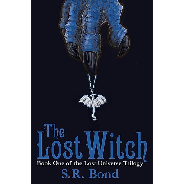 The Lost Witch (The Lost Universe Trilogy, #1) / The Lost Universe Trilogy, S. R. Bond