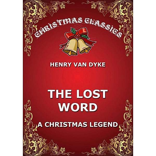 The Lost Word, Henry Van Dyke