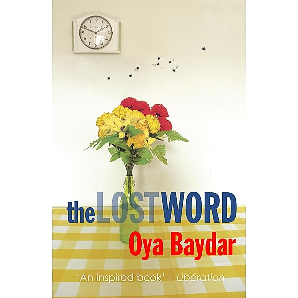 The Lost Word, Oya Baydar