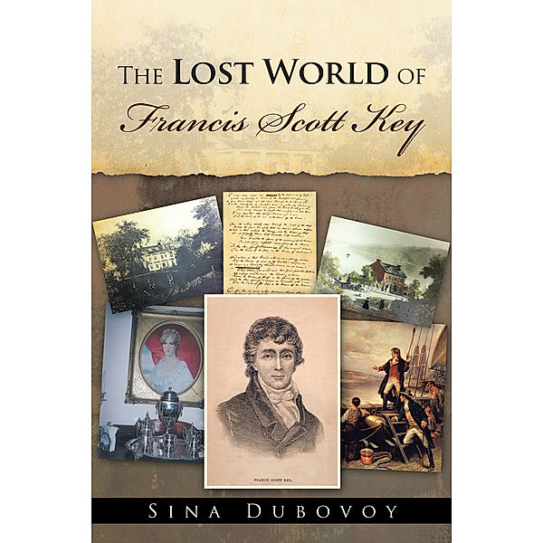 The Lost World of Francis Scott Key, Sina Dubovoy