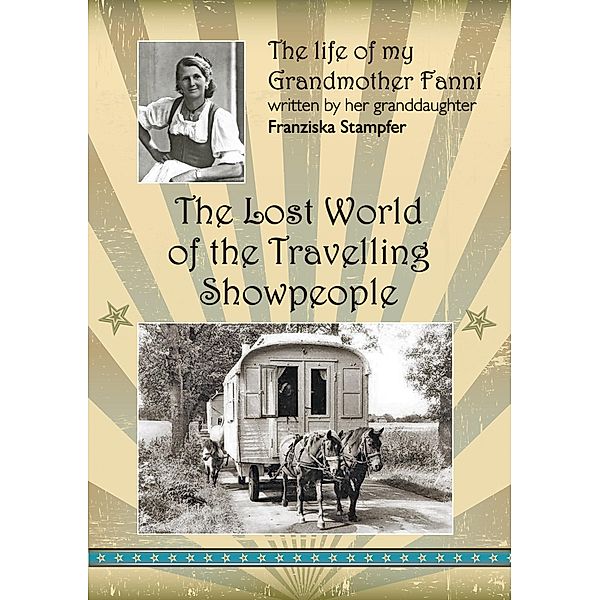 The Lost World of the Travelling Showpeople, Franziska Stampfer