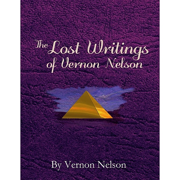 The Lost Writings of Vernon Nelson, Vernon Nelson