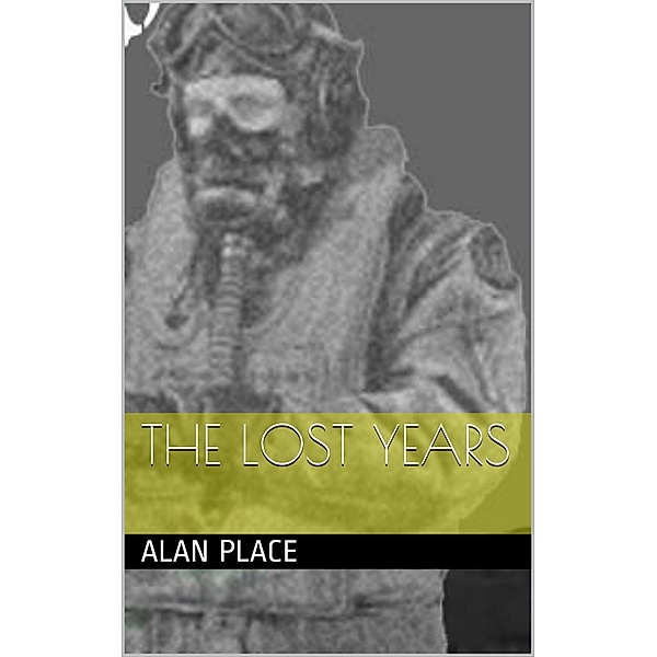 The Lost Years, Alan Place