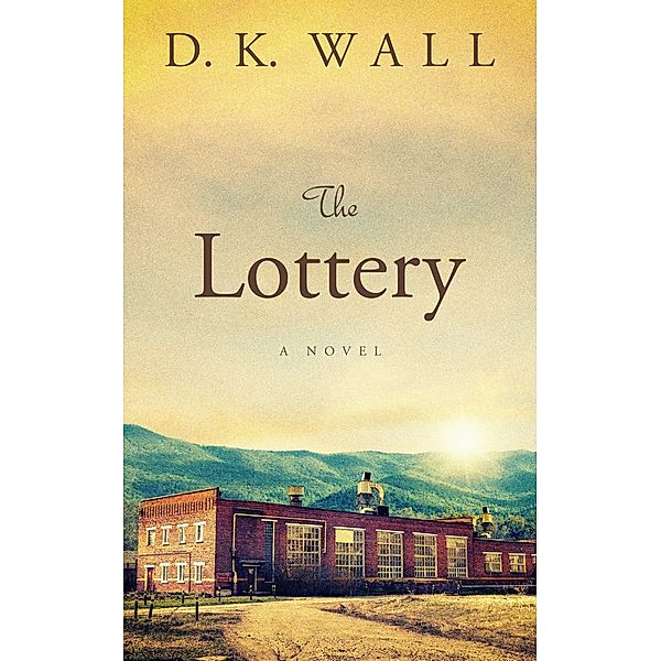 The Lottery, D. K. Wall