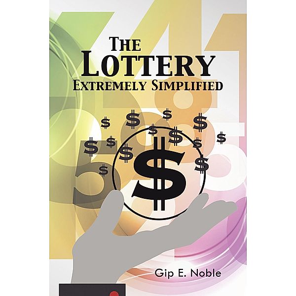 The Lottery Extremely Simplified, Gip E. Noble