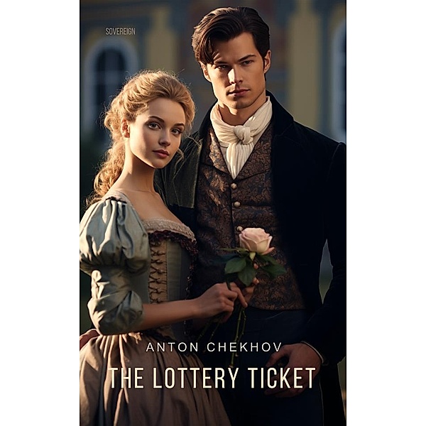 The Lottery Ticket / Chekhov Stories, Anton Chekhov