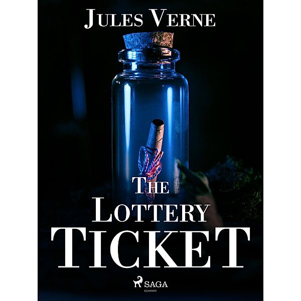 The Lottery Ticket / Extraordinary Voyages Bd.28, Jules Verne
