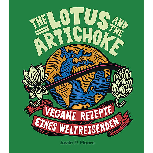 The Lotus and the Artichoke, Justin P. Moore