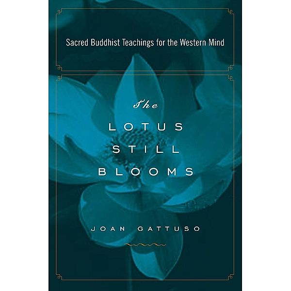 The Lotus Still Blooms, Joan Gattuso