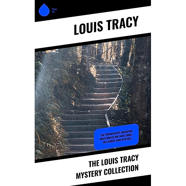 The Louis Tracy Mystery Collection, Louis Tracy